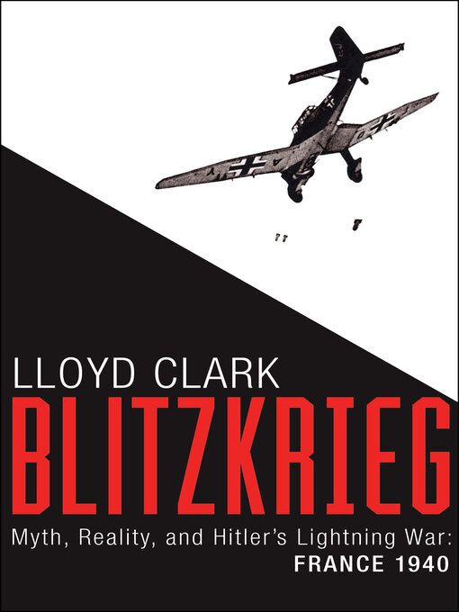 Title details for Blitzkrieg by Lloyd Clark - Available